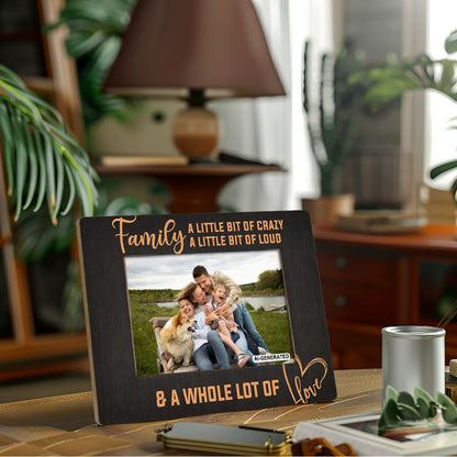 Family Photo Frame for Home Decor, A Little Bit of Crazy A Little Bit of Loud & A Whole Lot of Love Photo Frame, Holds 4 x 6 Inch Photos, Farmhouse Wooden Picture Frames Gift, Family Room Decor C1