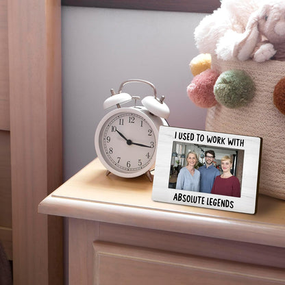 Coworkers 4x6 Picture Frame, Retirement Farewell Photo Frame, Best Retired Gifts for Coworkers Leaving, I Used to Work with Absolute Legends Picture Photo Frames for Desk Decor